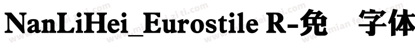 NanLiHei_Eurostile R字体转换